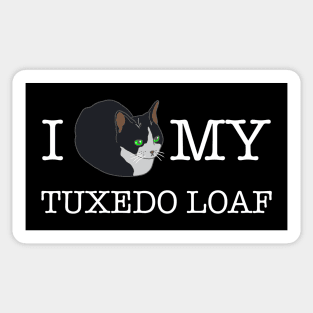 I Love My Tuxedo Loaf Sticker